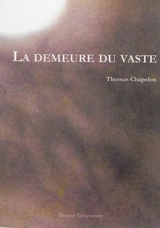 La demeure du vaste - Thomas Chapelon