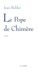 Le pope de Chimère - Jean Bühler