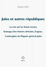 Jules et autres républiques - Jacques Jouet