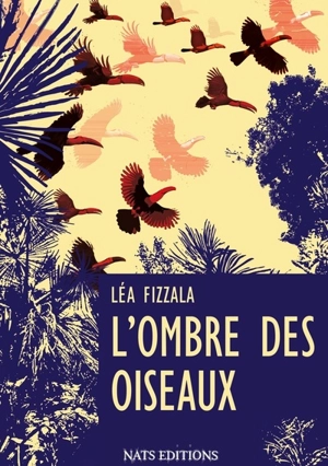 L'ombre des oiseaux - Léa Fizzala