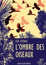 L'ombre des oiseaux - Léa Fizzala