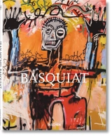 Jean-Michel Basquiat, 1960-1988 : la force explosive de la rue - Leonhard Emmerling