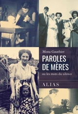 Paroles de mères, ou, Les mots du silence - Gauthier, Mona
