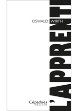 L'apprenti - Oswald Wirth