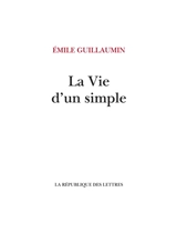 La vie d'un simple - Emile Guillaumin