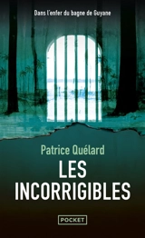 Les incorrigibles - Patrice Quélard