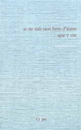 Je ne sais rien faire d'autre que vivre - Lou Sarabadzic