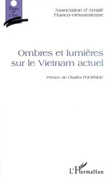 Ombres et lumières sur le Vietnam actuel
