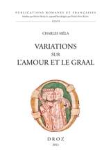 Variations sur l'amour et le Graal - Charles Méla