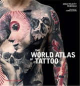 The World Atlas of Tattoo (Paperback) - Anna Felicity Friedman