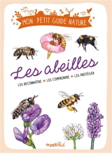 Les abeilles : les reconnaître, les comprendre, les protéger - Michel Luchesi
