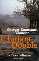 Ces ombres qui m'éclairent. L'enfant double - Georges-Emmanuel Clancier