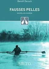 Fausses pelles : nouvelles d'aviron - Benoît Decock