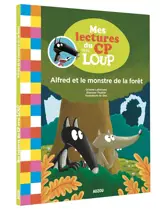 Alfred et le monstre de la forêt : milieu et fin de CP, niveau 2 - Orianne Lallemand