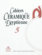 Cahiers de la céramique égyptienne, n° 5