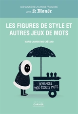 Les figures de style et autres jeux de mots - Marie-Laurentine Caëtano
