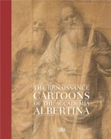 The Renaissance Cartoons of the Accademia Albertina - Paola Gribaudo