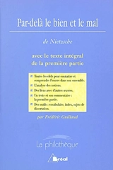 Par-delà le bien et le mal, Nietzsche : avec le texte intégral de la première partie - Frédéric Guillaud