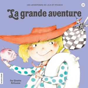 La grande aventure 12 - Ginette Anfousse