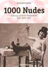 1.000 nudes : a history of erotic photography from 1839-1939 - Hans Michael Koetzle