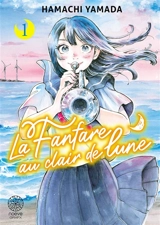 La fanfare au clair de lune. Vol. 1 - Hamachi Yamada