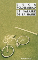 Le salaire de la haine - Luca Poldelmengo