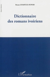 Dictionnaire des romans ivoiriens - Bruno Gnaoulé-Oupoh