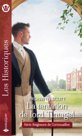 La tentation de lord Tintagel : seigneurs de Cornouailles - Bronwyn Scott
