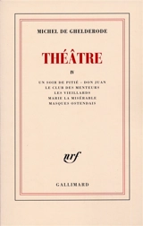 Théâtre. Vol. 4 - Michel De Ghelderode
