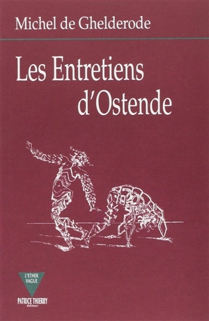 Les Entretiens d'Ostende - Michel De Ghelderode