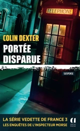 Les enquêtes de l'inspecteur Morse. Portée disparue - Colin Dexter