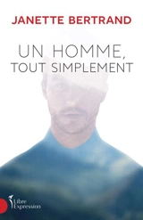 Un homme, tout simplement - Bertrand, Janette