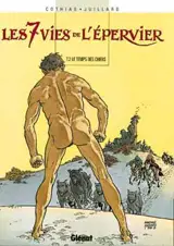 Les 7 vies de l'Epervier. Vol. 2. Le temps des chiens - Patrick Cothias
