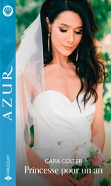 Princesse pour un an - Cara Colter