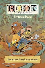 Root, le jeu de rôle : livre de base : aventures dans les sous-bois - Brendan Conway