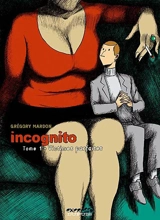 Incognito. Vol. 1. Victimes parfaites - Grégory Mardon