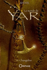 Le monde de Yar. Vol. 2. Changeline - Shovel Tattoos