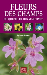 Fleurs des champs du Québec et des Maritimes - Sylvain Parent