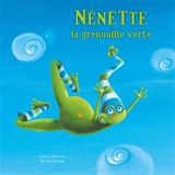 Nénette, la grenouille verte - Cédric Janvier