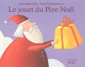 Le jouet du Père Noël - Jacqueline Held