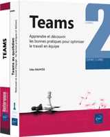 Teams : apprendre et découvrir les bonnes pratiques pour optimiser le travail en équipe - Gilles Balmisse