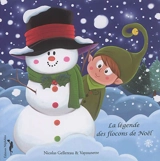 La légende des flocons de Noël - Nicolas Gellereau