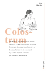 Colostrum : écriture en post-partum - Elia Malika