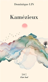 Kamézieux : conte - Dominique Lin