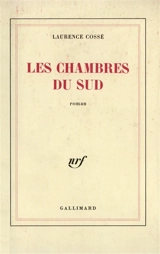 Les Chambres du Sud - Laurence Cossé