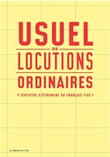 Usuel de locutions ordinaires : tentative d'étirement du français figé - David Poullard