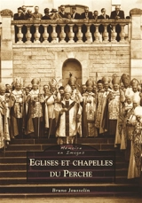 Eglises et chapelles du Perche - Bruno Jousselin