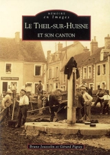 Le Theil-sur-Huisne et son canton - Bruno Jousselin