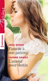 Fiancée à son patron. L'amour pour destin - Joss Wood