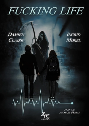 FUCKING LIFE - Damien Claire